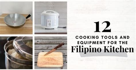 12 Cooking Tools and Equipment For the Filipino Kitchen.
